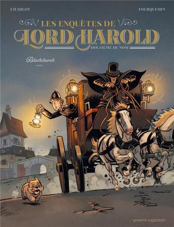 Couverture du livre « Les enquêtes de Lord Harold, douzième du nom Tome 1 : Blackchurch » de Philippe Charlot et Xavier Fourquemin aux éditions Vents D'ouest