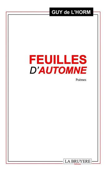 Couverture du livre « Feuilles d'automne » de Guy De L'Horm aux éditions La Bruyere