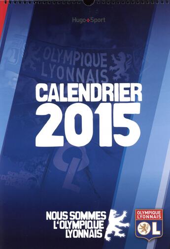 Couverture du livre « Calendrier mural Olympique Lyonnais (édition 2015) » de  aux éditions Hugo Sport
