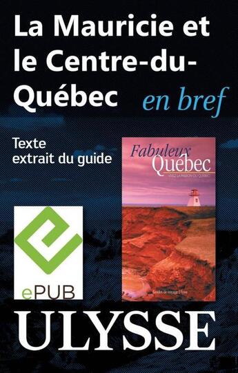 Couverture du livre « La Mauricie et le Centre-du-Québec en bref » de  aux éditions Ulysse