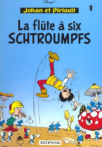 Couverture du livre « Johan et Pirlouit Tome 9 : la flûte à six schtroumpfs » de Peyo aux éditions Dupuis