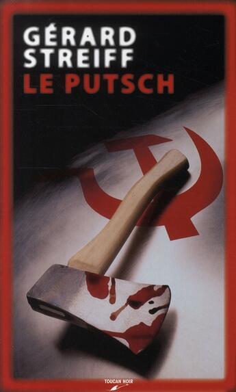 Couverture du livre « Le putsch » de Gérard Streiff aux éditions Toucan