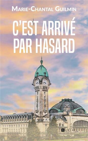 Couverture du livre « C'est arrivé par hasard » de Marie-Chantal Guilmin aux éditions Ramsay