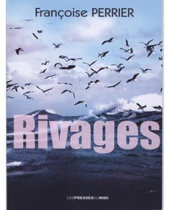 Couverture du livre « Rivages » de Francoise Perrier aux éditions Presses Du Midi