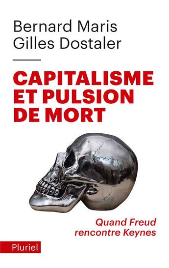 Couverture du livre « Capitalisme et pulsion de mort » de Bernard Maris et Gilles Dostaler aux éditions Pluriel