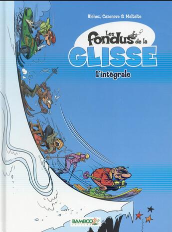 Couverture du livre « Les fondus de la glisse : Intégrale Tomes 1 et 2 » de Christophe Cazenove et Eric Maltaite et Herve Richez aux éditions Bamboo