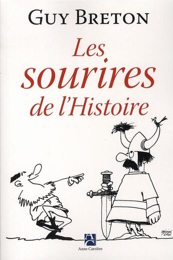 Couverture du livre « Les sourires de l'Histoire » de Breton Guy aux éditions Anne Carriere