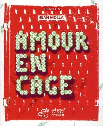 Couverture du livre « Amour en cage » de Jean Molla aux éditions Thierry Magnier