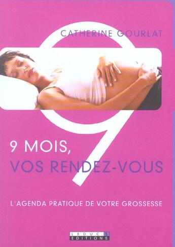 Couverture du livre « 9 mois, vos rendez-vous » de Catherine Gourlat aux éditions Leduc