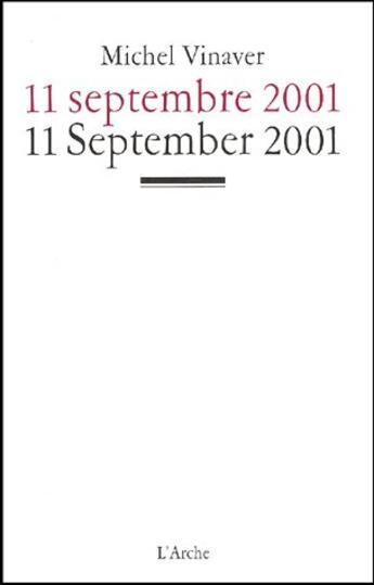 Couverture du livre « 11 septembre 2001 ; 11 september 2001 » de Michel Vinaver aux éditions L'arche
