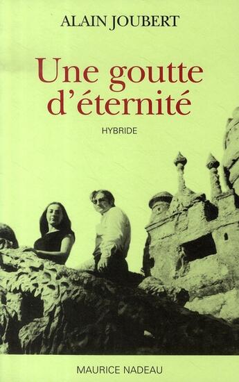 Couverture du livre « Une goutte d'éternité » de Alain Joubert aux éditions Maurice Nadeau