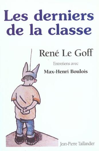 Couverture du livre « Les Derniers De La Classe » de Rene Le Goff aux éditions Taillandier Jean-pierre