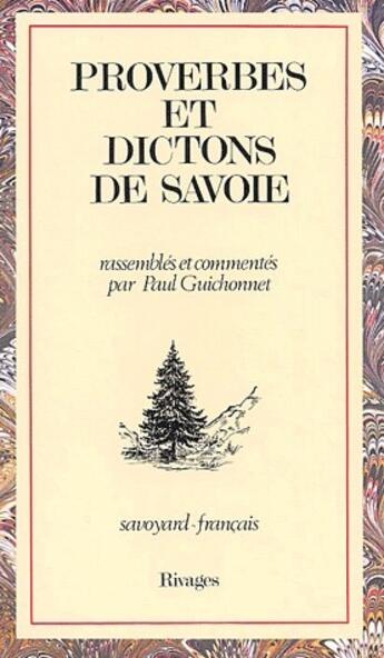 Couverture du livre « Proverbes et dictons de savoie » de Paul Guichonnet aux éditions Rivages