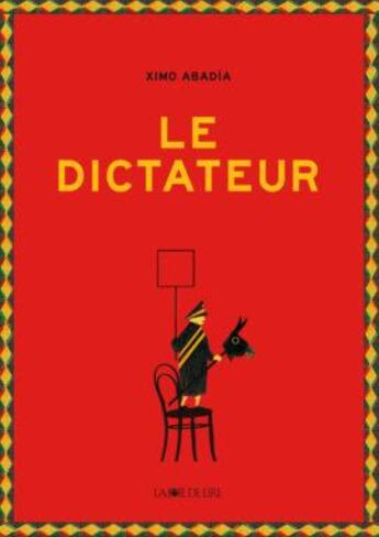 Couverture du livre « Le dictateur » de Ximo Abadia aux éditions La Joie De Lire