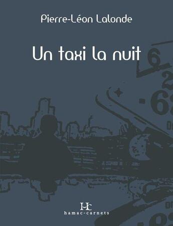 Couverture du livre « Un taxi la nuit » de Pierre-Leon Lalonde aux éditions Septentrion