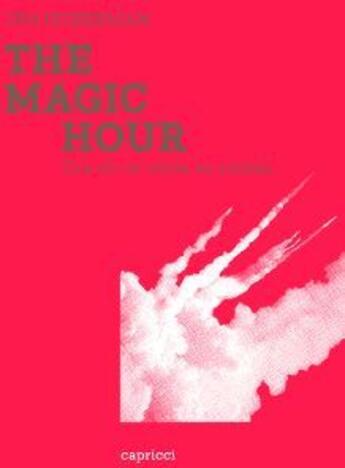 Couverture du livre « The magic hour » de Hoberman/Jim aux éditions Capricci