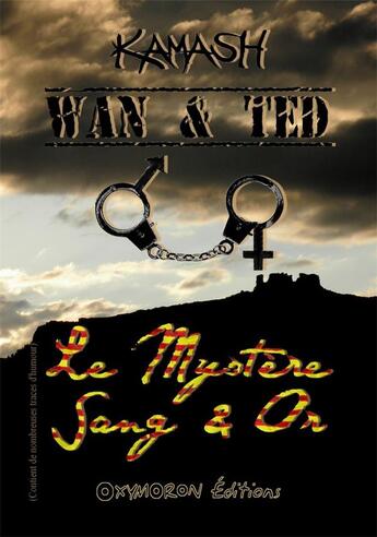 Couverture du livre « Wan & Ted ; le mystère sang & or » de Kamash aux éditions Oxymoron