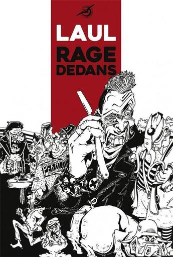 Couverture du livre « Rage dedans » de Laul aux éditions Archives De La Zone Mondiale