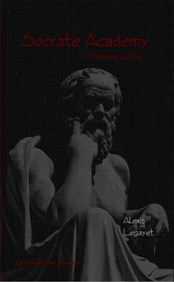 Couverture du livre « Socrate academy t.1 » de Alexis Legayet aux éditions La Mouette De Minerve