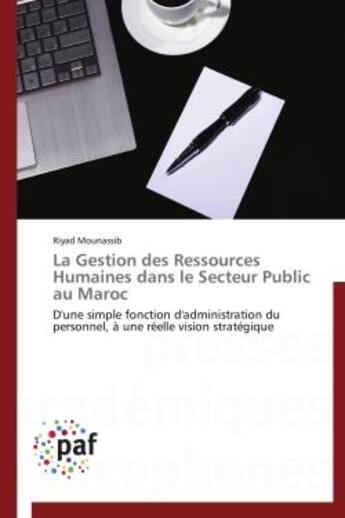 Couverture du livre « La gestion des ressources humaines dans le secteur public au Maroc » de Riyad Mounassib aux éditions Presses Academiques Francophones