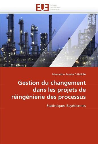 Couverture du livre « Gestion du changement dans les projets de reingenierie des processus » de Camara-M aux éditions Editions Universitaires Europeennes