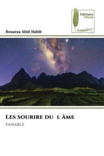 Couverture du livre « Les sourire du l âme : faisable » de Habib Bouazza Abid aux éditions Muse