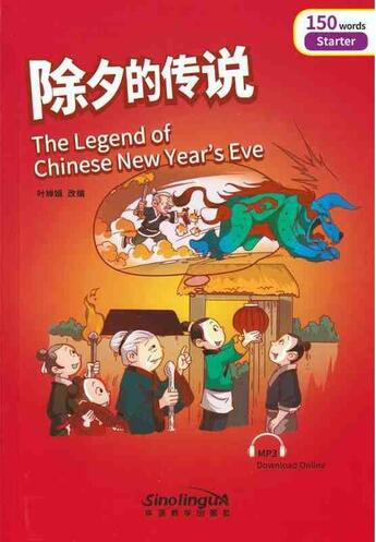Couverture du livre « The Legend of Chinese New Year's Eve (Starter : 150 words) » de Ye Chanjuan aux éditions Sinolingua