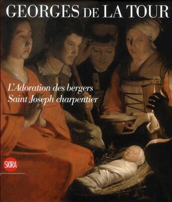 Couverture du livre « Georges de la Tour » de Valeria Merlini et Dimitri Salmon et Daniela Storti aux éditions Skira