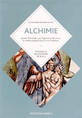 Couverture du livre « L'alchimie ; florilège de l'art secret » de Stanislas Klossowski De Rola aux éditions Dervy