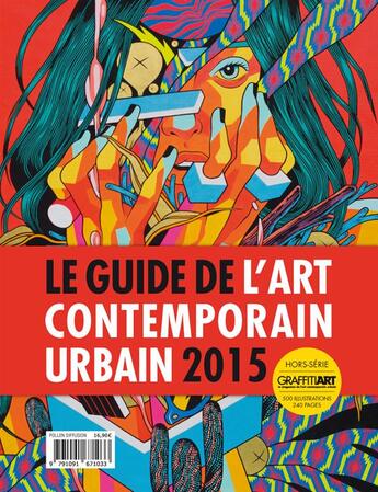 Couverture du livre « Guide de l'art contemporain urbain 2015 » de  aux éditions Graffiti Art