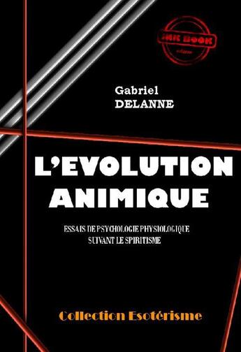 Couverture du livre « L'évolution animique » de Gabriel Delanne aux éditions Ink Book