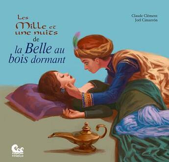 Couverture du livre « Les Mille Et Une Nuits De La Belle Au Bois Dormant » de Claude Clement aux éditions Karibencyla