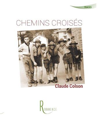 Couverture du livre « Chemins croisés » de Claude Colson aux éditions La Remanence