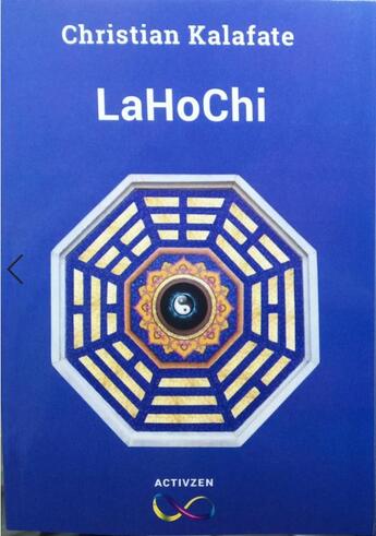 Couverture du livre « LaHoChi » de Christian Kalafate aux éditions Activzen