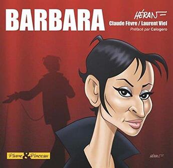 Couverture du livre « Barbara » de Luc Heran et Claude Fevre et Laurent Viel aux éditions Plume & Pinceau