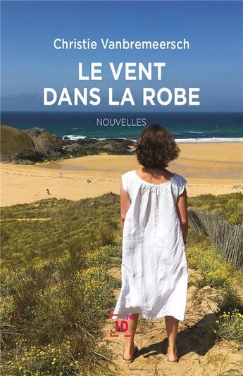 Couverture du livre « Le vent dans la robe » de Christie Vanbremeersch aux éditions Cent Mille Milliards