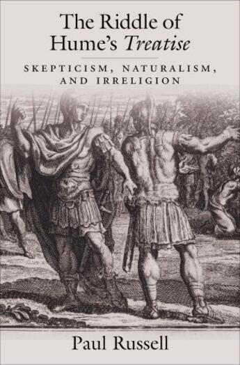 Couverture du livre « The Riddle of Hume's Treatise: Skepticism, Naturalism, and Irreligion » de Russell Paul aux éditions Oxford University Press Usa