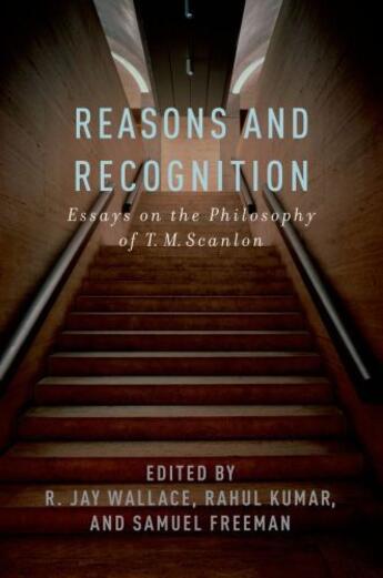 Couverture du livre « Reasons and Recognition: Essays on the Philosophy of T.M. Scanlon » de R Jay Wallace aux éditions Oxford University Press Usa