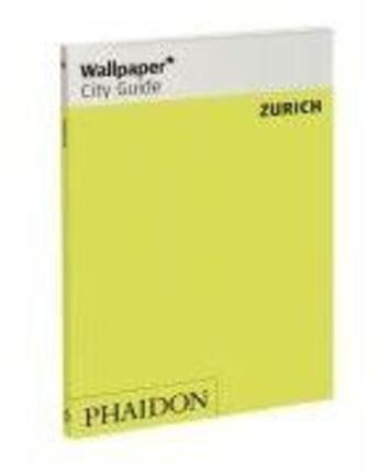 Couverture du livre « Zurich » de Wallpaper aux éditions Phaidon Press