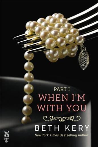 Couverture du livre « When I'm With You Part I » de Beth Kery aux éditions Penguin Group Us