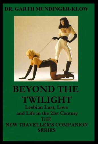 Couverture du livre « Beyond The Twilight » de Dr. Garth Mundinger-Klow aux éditions Disruptive Publishing