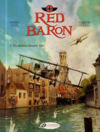 Couverture du livre « Red baron Tome 1 ; the machine gunners' ball » de Carlos Puerta et Pierre Veys aux éditions Cinebook