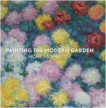 Couverture du livre « Painting the modern garden: monet to matisse (paperback) » de Don Monty aux éditions Royal Academy