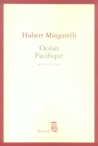 Couverture du livre « Ocean pacifique » de Hubert Mingarelli aux éditions Seuil