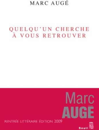 Couverture du livre « Quelqu'un cherche à vous retrouver » de Marc Auge aux éditions Seuil