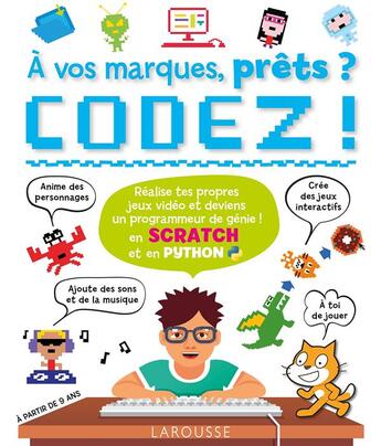 Couverture du livre « À vos marques, prêts ? codez ! » de  aux éditions Larousse