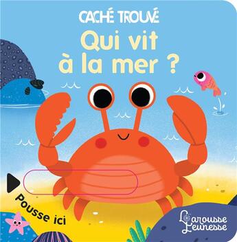 Couverture du livre « Qui vit à la mer ? » de Sonia Baretti aux éditions Larousse