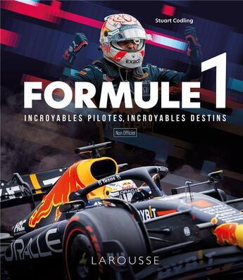 Couverture du livre « Formule 1 : incroyables pilotes, incroyables destins » de Stuart Codling aux éditions Larousse