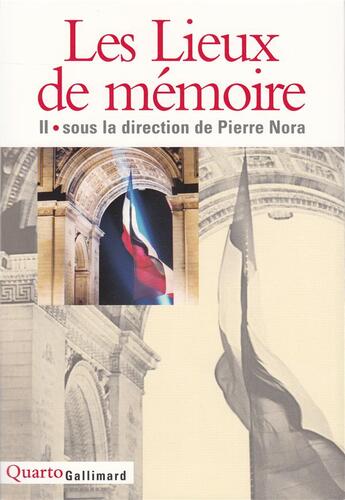 Couverture du livre « Les lieux de mémoire Tome 2 » de Pierre Nora et Collectif aux éditions Gallimard