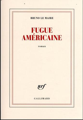 Couverture du livre « Fugue américaine » de Bruno Lemaire aux éditions Gallimard